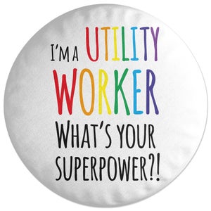 Decorsome I'm A Utility Worker What's Your Super Power Round Cushion