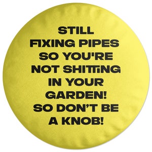 Decorsome Still Fixing Pipes Round Cushion