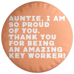 Decorsome Auntie, I Am So Proud Of You. Round Cushion