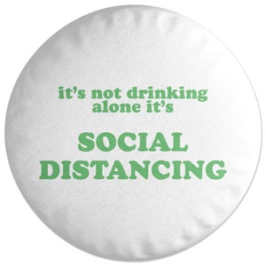 Decorsome It's Not Drinking Alone, It's Social Distancing Round Cushion
