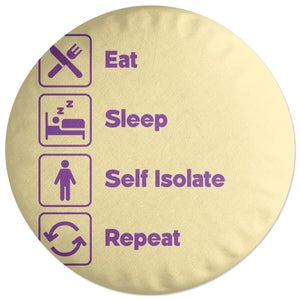 Mens Eat Sleep Self Isolate Repeat Round Cushion