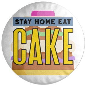 Stay Home Eat Cake Round Cushion