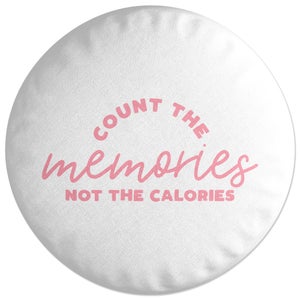 Decorsome Count The Memories Not The Calories Round Cushion