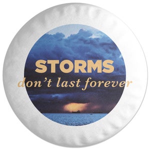 Decorsome Storms Don't Last Forever Round Cushion
