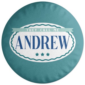 Decorsome They Call Me Andrew Round Cushion