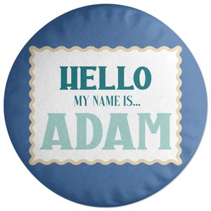 Decorsome Hello, My Name Is Adam Round Cushion