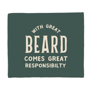 With Great Beard Comes Great Responsibility Fleece Blanket