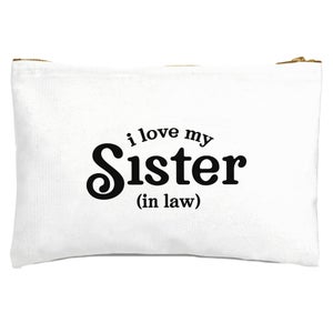 I Love My Sister-In-Law Zipped Pouch