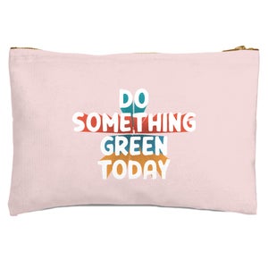 Do Something Green Today Zipped Pouch