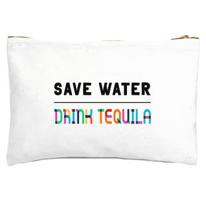 Save Water, Drink Tequila Zipped Pouch