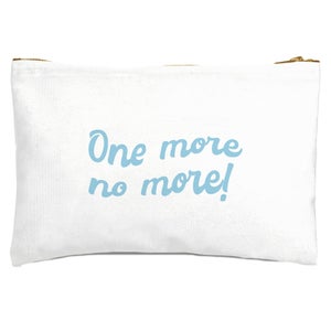 One More No More! Zipped Pouch