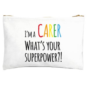 I'm A Carer What's Your Super Power Zipped Pouch