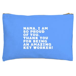 Nana, I Am So Proud Of You Zipped Pouch