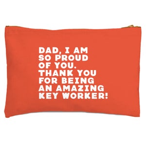 Dad, I Am So Proud Of You. Zipped Pouch