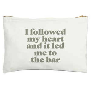 I Followed My Heart And It Led Me To The Bar Zipped Pouch