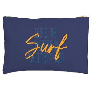 Life Is Better When You Surf Scriptive Zipped Pouch