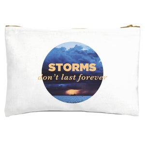 Storms Don't Last Forever Zipped Pouch