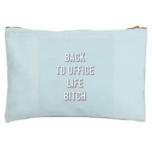Back To Office Life Bitch Zipped Pouch