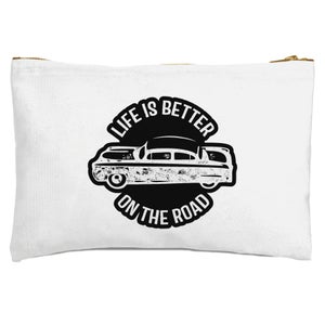 Life Is Better On The Road Zipped Pouch