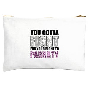 You Gotta Fight For Your Right To Party Zipped Pouch