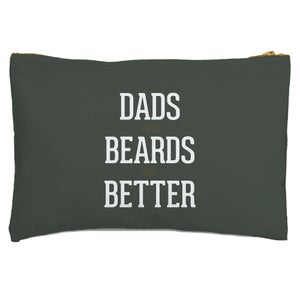 Dads With Beards Are Better Zipped Pouch