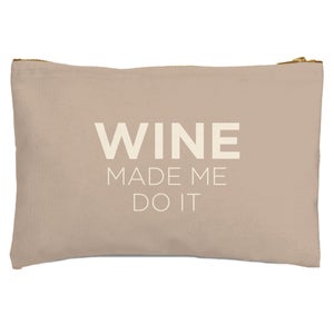 Wine Made Me Do It Zipped Pouch