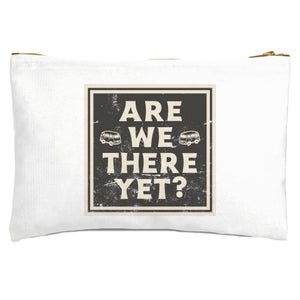 Are We There Yet? Zipped Pouch