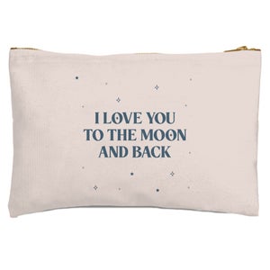 I Love You To The Moon And Back Zipped Pouch