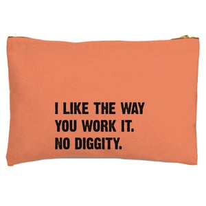 I Like The Way You Work It. No Diggity. Zipped Pouch