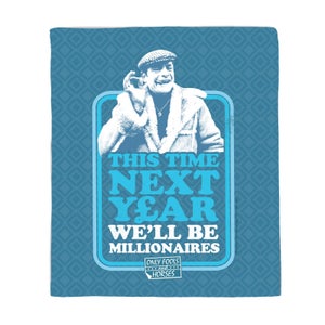 Only Fools And Horses This Time Next Year We'll Be Millionaires Fleece Blanket