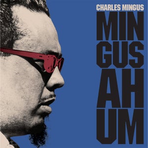 Charles Mingus - Mingus Ah Um 180g Vinyl (Transparent Blue)