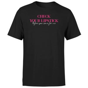 Check Your Lipstick Before You Come For Me Men's T-Shirt - Black