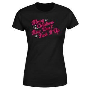 Merry Drag Christmas Now Don't Fuck It Up Women's T-Shirt - Black