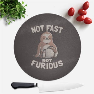 Not Fast Not Furious Round Chopping Board