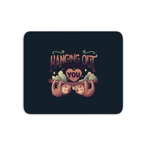 Hanging With You Mouse Mat