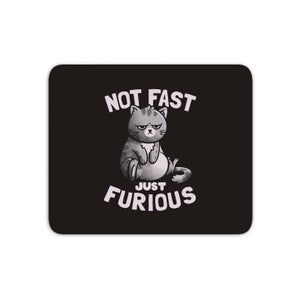 Not Fast Just Furious Mouse Mat