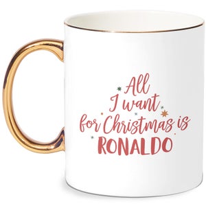 All I Want For Christmas Is Ronaldo Mug - Gold