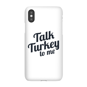 Talk Turkey To Me Phone Case for iPhone and Android