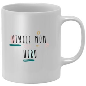 Single Mom Hero Mug