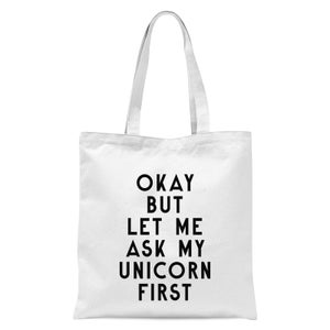 Let Me Ask My Unicorn Tote Bag - White