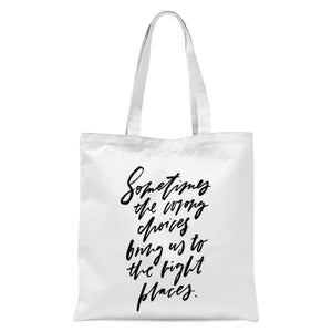 Sometimes The Wrong Choices Tote Bag - White