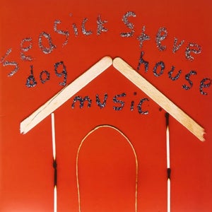 Seasick Steve - Dog House Music LP