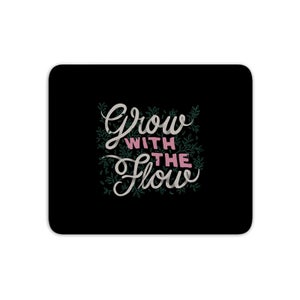 Grow With The Flow Mouse Mat