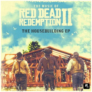 Red Dead Redemption II Housebuilding 10" EP