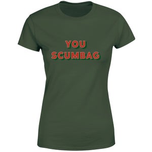 You Scumbag Women's T-Shirt - Green