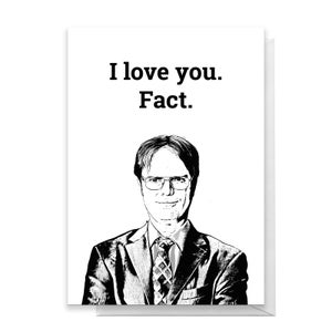 I Love You. Fact Greetings Card