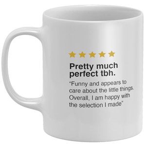 Please Much Perfect Mug
