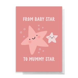 From Baby Star To Mummy Star Greetings Card