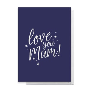Love You Mum Greetings Card