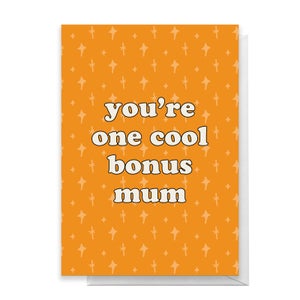 You're One Cool Bonus Mum Greetings Card